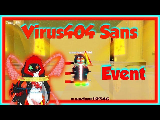 【Event】Virus404 Sans[Showcase] [Undertale Final Multiverse DX]