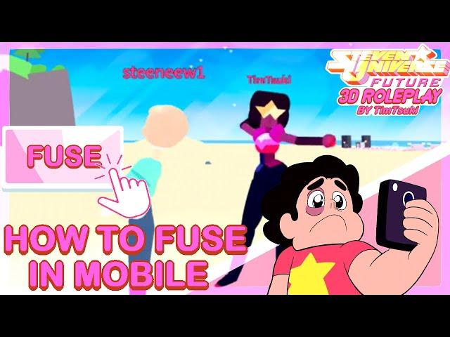 TUTORIAL: How to fuse in [⭐] Steven Universe Future: Era 3 RP! (MOBILE)