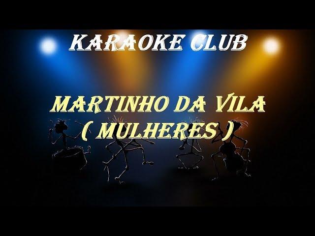 MARTINHO DA VILA - MULHERES ( KARAOKE )