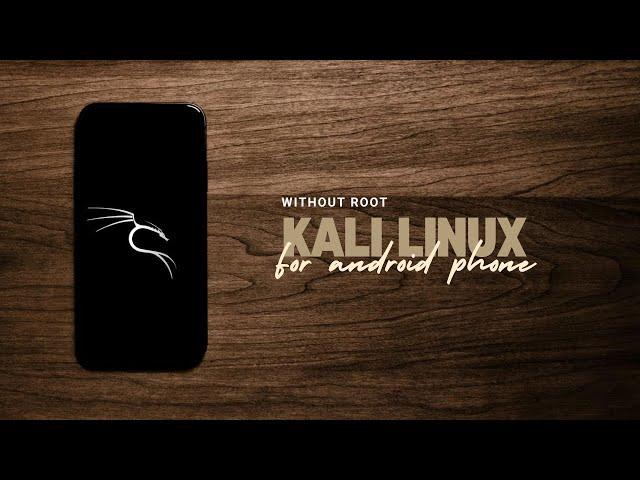 Install kali linux on android without root 2024