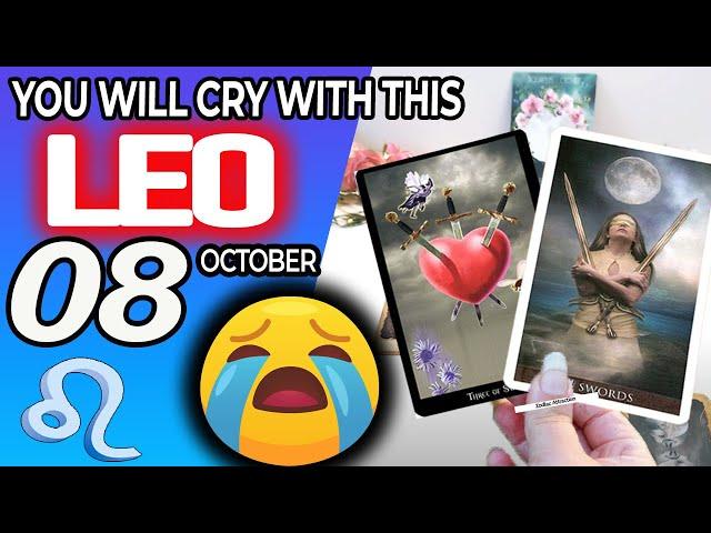 Leo ️ YOU WILL CRY WITH THIS  horoscope for today OCTOBER 8 2024 ️ #leo tarot OCTOBER 8 2024