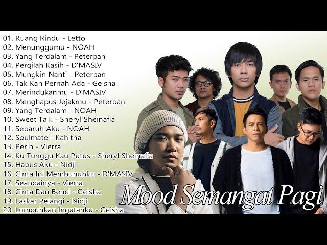 Lagu Pop Indonesia Semangat Pagi | Lagu Bikin Mood Jadi Semangat - Ruang Rindu - Menunggumu - Perih