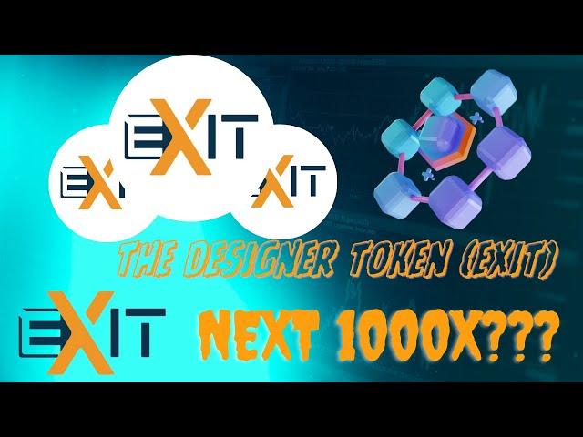 THE DESIGNER TOKEN (EXIT) NEXT WORLWIDE PAYMENT AND 1000X!!