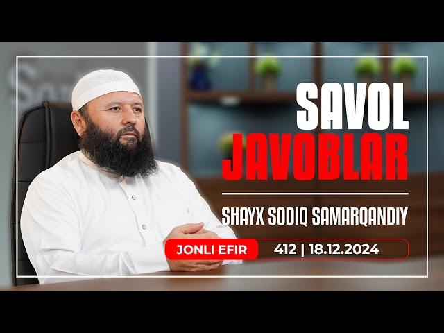 LIVE: Savol-javoblar №412 | 18.12.2024