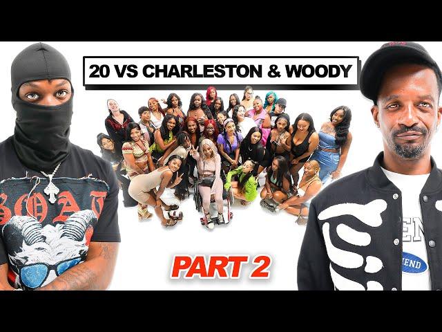 20 WOMEN VS 2 ENEMIES : LIL WOODY & CHARLESTON WHITE