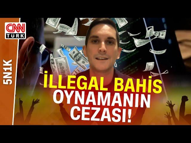 İllegal Bahis Oynamanın Hukuksal Cezası Ne? Uzman Konuk Tek Tek Anlattı