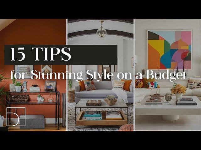 Affordable Interior Design: 15 Tips for Stunning Style on a Budget