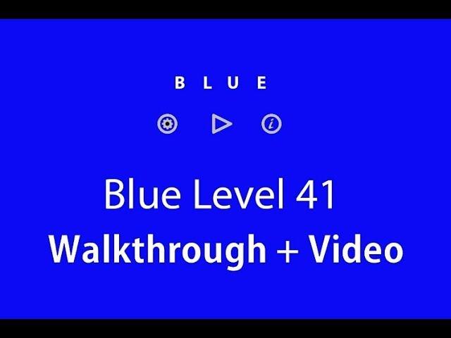 Blue Level 41 Walkthrough and Hints (Bart Bonte)