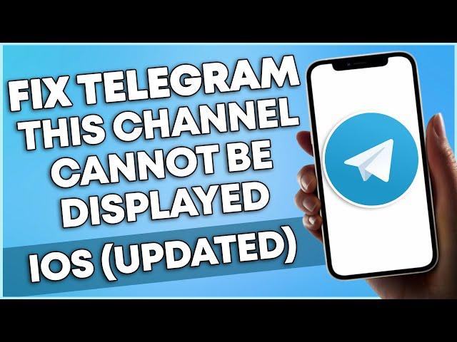 How To Fix Telegram This Channel Cannot Be Displayed ios (QUICK UPDATE)