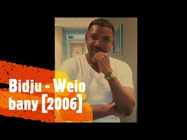 Bidju - Weio bany [2006]