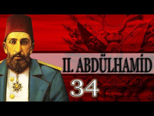 34 - 2. ABDÜLHAMİD |OSMANLI PADİŞAHLARI|