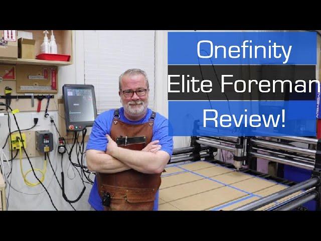 Onefinity CNC Review Elite Foreman