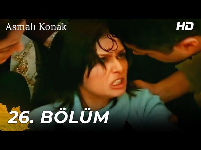 Asmalı Konak | 26. Bölüm (HD)