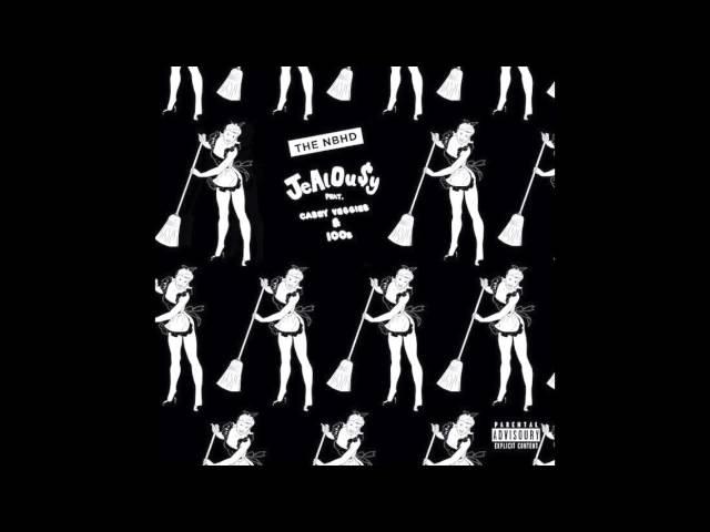 The Neighbourhood feat. Casey Veggies & 100s - Jealou$y