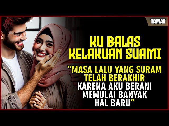 Kisah Nyata !!! Aku Balas Perlakuan Suami - Masa Lalu Yang Suram Telah Berakhir ( Tamat )