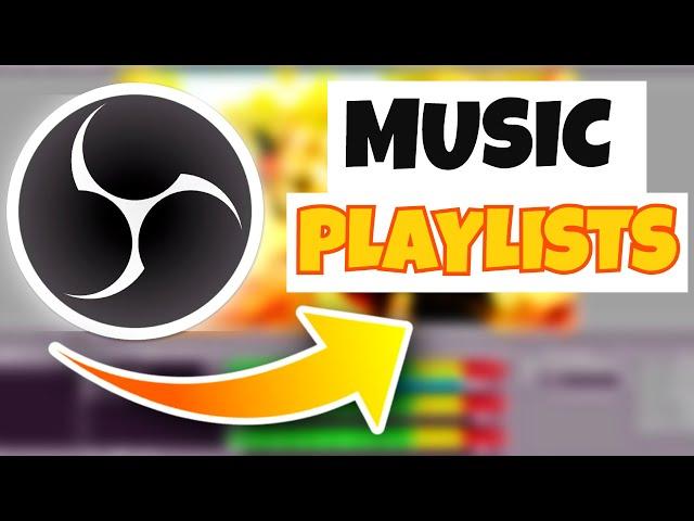 How To Create & Add OBS Studio Background MUSIC PLAYLISTS  - Add Multiple Songs To OBS