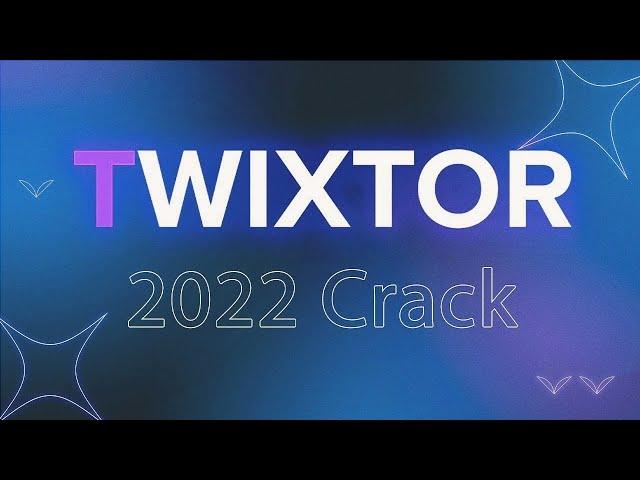 TWIXTOR CRACK | TWIXTOR PLUGIN CRACK | TWIXTOR 2022 CRACK