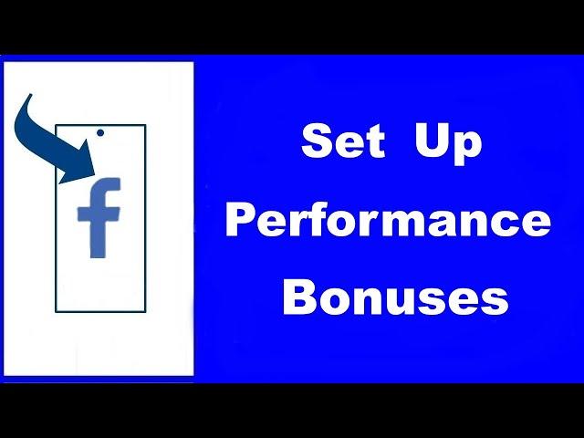 How to Set Up Performance Bonus Program on Facebook (UPDATED)