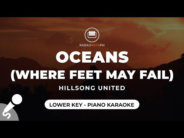 Oceans (Where Feet May Fail) - Hillsong UNITED (Lower Key - Piano Karaoke)