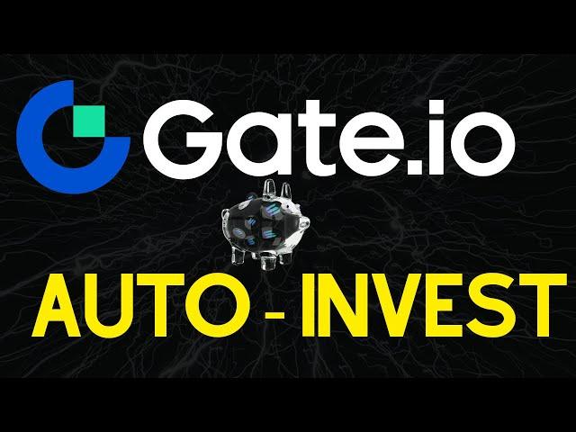 Gate.io Auto Invest | Automate Your Investments on the Gate.io Exchange