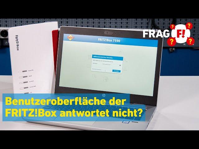 Benutzeroberfläche antwortet nicht?! | Frag FRITZ! 023