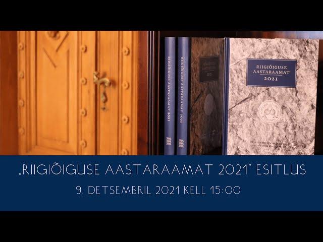 „Riigiõiguse aastaraamat 2021” esitlus 9. detsembril algusega kell 15 Eesti teaduste akadeemias