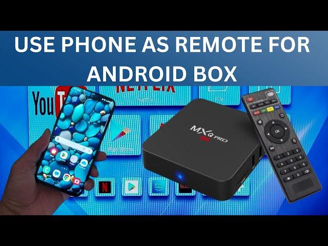 How to use your Cellphone as a remote control for ANDROID TV (BOX)