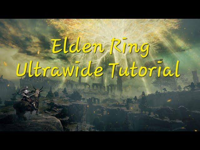 Elden Ring | Ultrawide Tutorial | PC | 3440x1440 | OFFLINE Mode Only