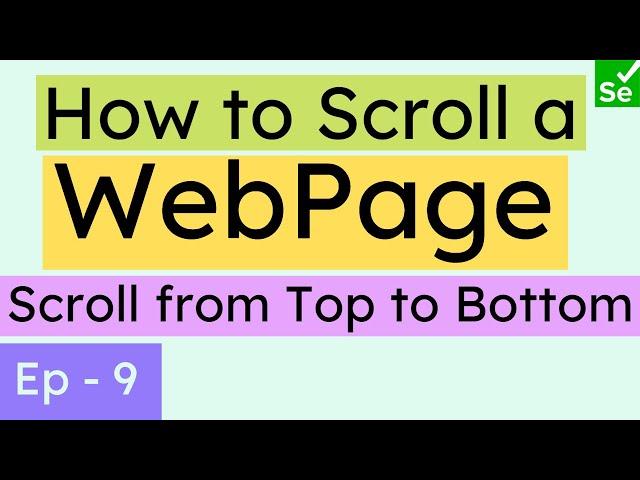 How to Scroll pages in Selenium | Scroll Top to Bottom using JavaScript Executor | Selenium Ninja