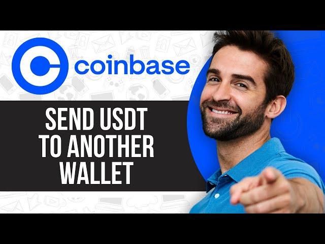 How to Send Usdt From Coinbase to Another Wallet