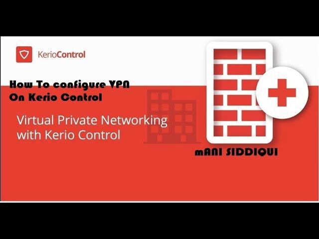 How To Configure VPN on Kerio Control