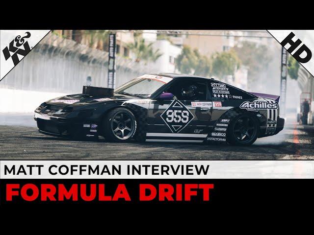 Matt Coffman Interview - Formula Drift Long Beach