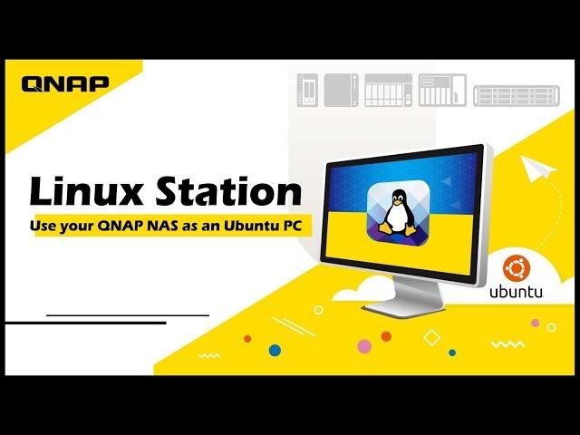 Linux Station: Use your QNAP NAS as an Ubuntu PC