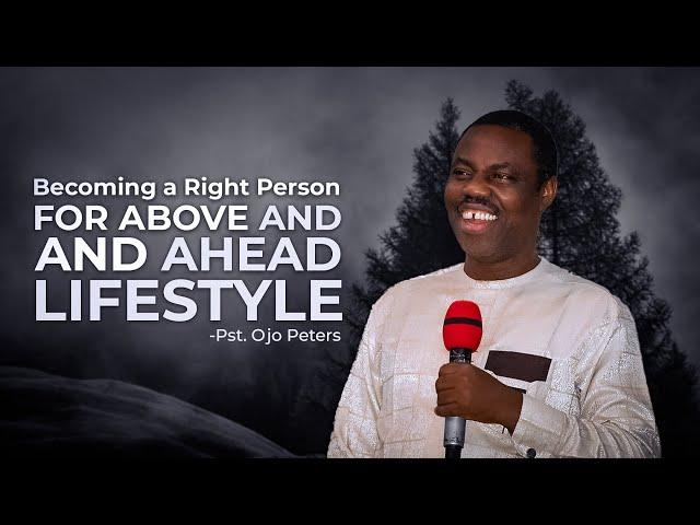 Becoming The Right Person For Ahead and Above Lifestyle