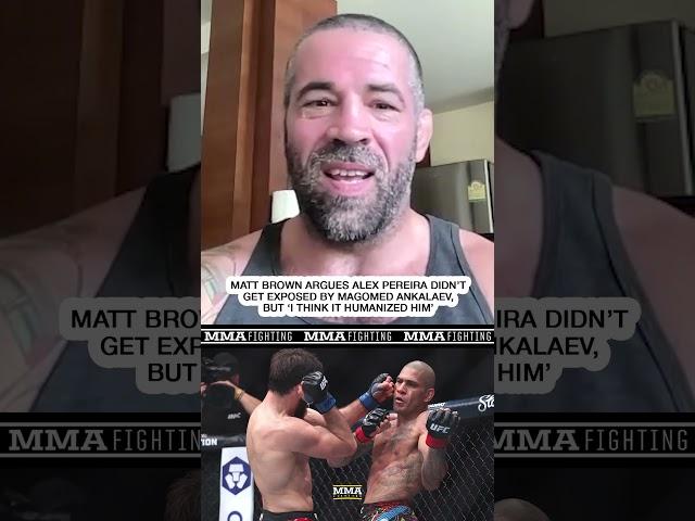 Matt Brown argues Alex Pereira didn’t get exposed by Magomed Ankalaev