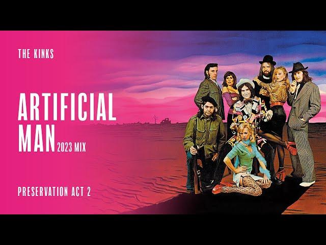 The Kinks - Artificial Man (2023 Mix) [Official Audio]