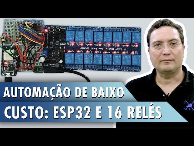 Automação de Baixo Custo: ESP32 e 16 relés