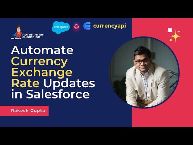 Automate Currency Exchange Rate Updates in Salesforce using Currency Exchange API