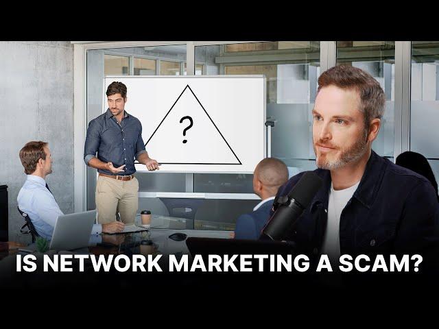 Is Network Marketing a Scam?