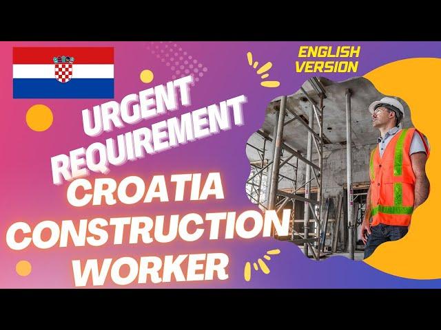GENERAL WORKERS REQUIRED FOR CROATIA EUROPE | ENGLISH