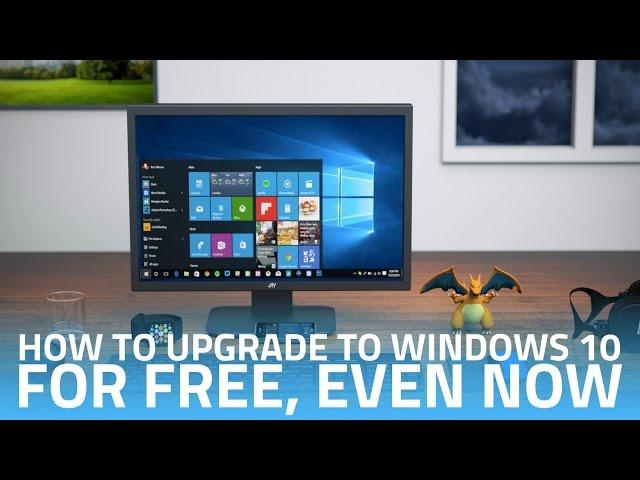 How to Get Free Windows 10 Upgrade, Even Now