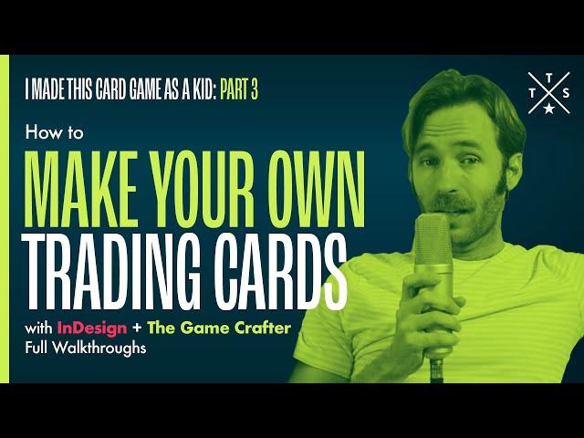 How to Make Your Own Trading Cards with InDesign + The Game Crafter  | Game I Made as a Kid (Part 3)