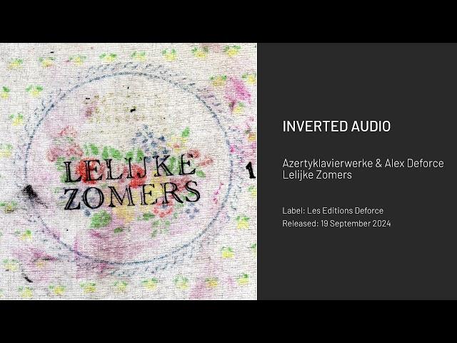 Alex Deforce & Azertyklavierwerke - Lelijke Zomers [Les Editions Deforce]