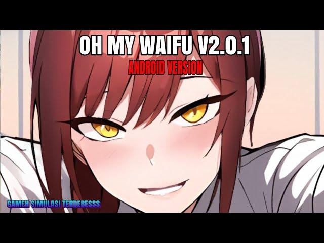 Oh My Waifu v2.0.1 Mod All Characters Unlocked GameH Animasi Dewa Spek Kentang || Android Version ||