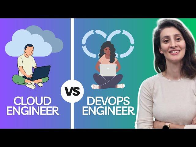 Cloud Engineer vs DevOps Engineer - Differences and Overlaps of tasks and responsibilities