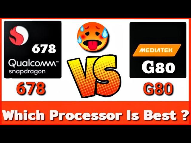 Snapdragon 678 vs Helio g80 | MediaTek Helio G80 vs Snapdragon 678 | SD 678 vs Helio g80