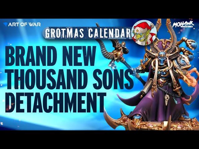 Thousand Sons Hexwarp Thrallband Detachment Breakdown - Grotmas 2024