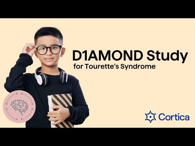 D1AMOND Study for Tourette's Syndrome | Cortica Innovation Network (CIN)