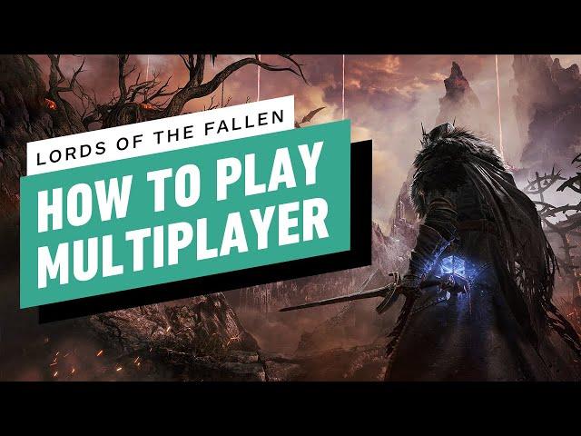 Lords of the Fallen: How to Play Multiplayer and Coop