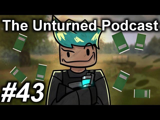 The Unturned Podcast Ep #43 - Silverboi